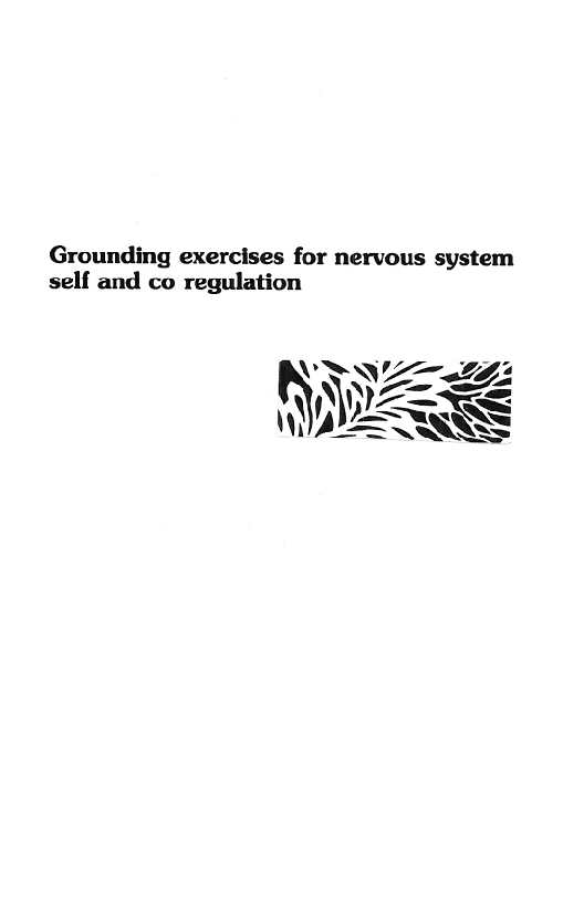 Grounding exercises for nervous system
self and co regulation

N\\A
MS wwe

Ven
